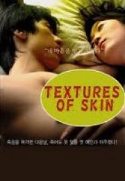 Cilt Doku – Texture of Skin 2007 erotik film izle