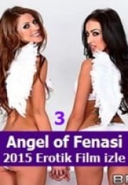 Fenasinin Melekleri 3 – Angel Of Fenasi 3 Film izle