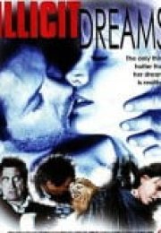 Yasak Rüyalar – Illicit Dreams Erotik Film izle