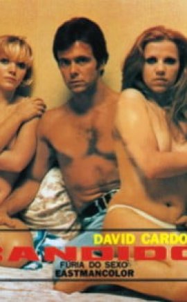 Bandido, Fúria do Sexo (1979) David Cardoso Erotik Film izle